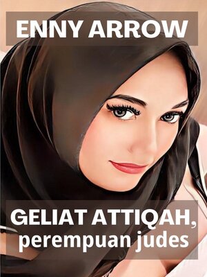 cover image of Geliat Attiqah, Perempuan Judes